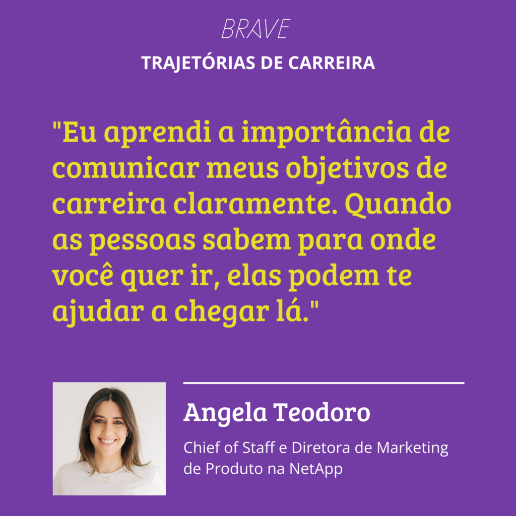 "Eu aprendi a importância de comunicar meus objetivos de carreira claramente. Quando as pessoas sabem para onde você quer ir, elas podem te ajudar a chegar lá."